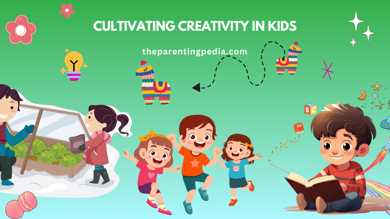 Cultivating Creativity in Kids