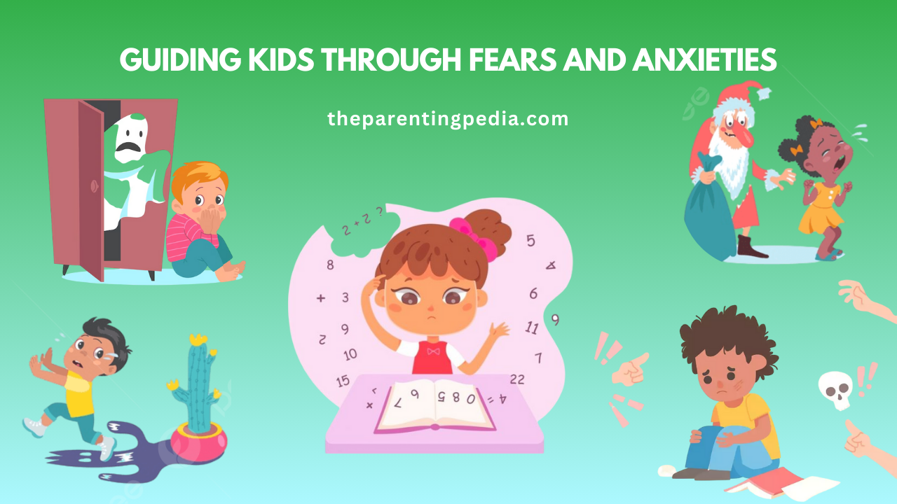 Guiding Kids Through Fears and Anxieties