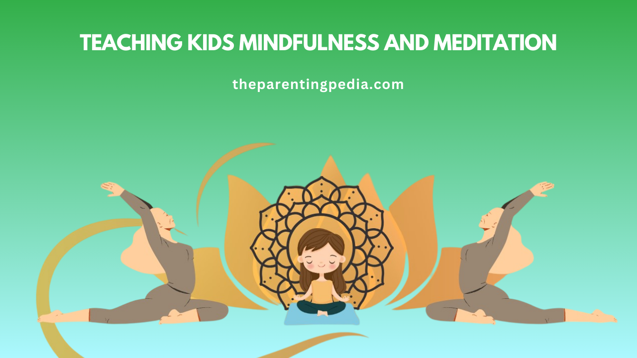 Teaching Kids Mindfulness And Meditation