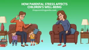 Read more about the article How Parental Stress Affects Children’s Well-Being