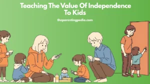 Read more about the article Teaching The Value Of Independence To Kids
