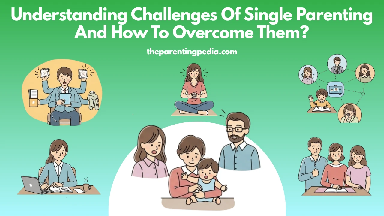 Understanding Challenges Of Single Parenting And How-To-Overcome-Them