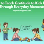 Children learning gratitude through everyday moments like helping, sharing toys, saying thank you, and showing love to elders.