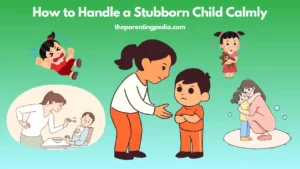 Read more about the article How to Handle a Stubborn Child Calmly