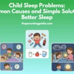 Child sleep problems infographic showing common causes and simple solutions for better sleep.