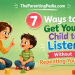 7 ways to get your child to listen without repeating yourself